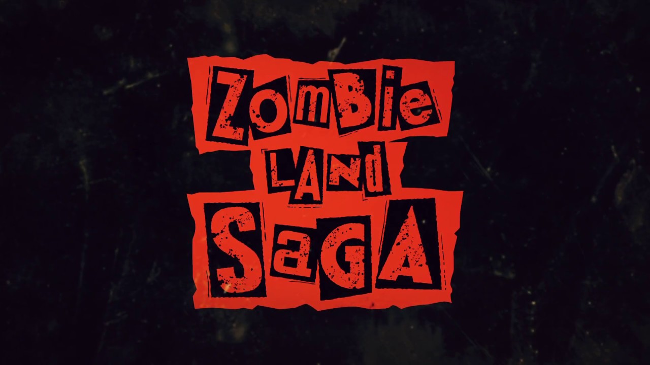 فيديو أنمي Zombieland Saga