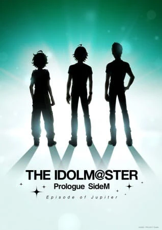 The iDOLM@STER Prologue SideM: Episode of Jupiter official image 1